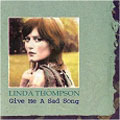 Give_Me_A_Sad_Song-Linda_Thompson