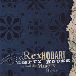 Empty House di Rex Hobart &amp; The Misery Boys - CD