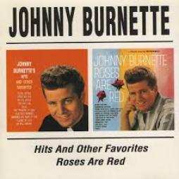 Hits And Other Favorites/ Roses Are Red di Johnny Burnette