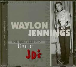 The Restless Kid-Live At JD's di Waylon Jennings