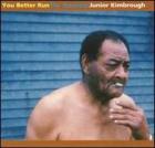 You_Better_Run_-Junior_Kimbrough