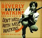 Don't_Mess_With_Miss_Watkins_-Beverly_Guitar_Watkins