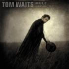 Mule_Variations_-Tom_Waits