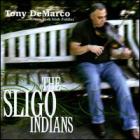 The Sligo Indians  di Tony DeMarco - CD