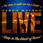Live_:_Deep_In_The_Heart_Of_Texas_-Aaron_Watson