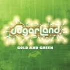 Gold_&_Green_-Sugarland