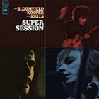 Super_Session-Bloomfield-Kooper-Stills