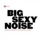 Big_Sexy_Noise_-Big_Sexy_Noise