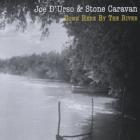 Down_Here_By_The_River_-Joe_D'Urso_&_Stone_Caravan