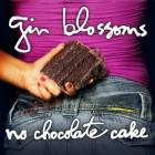 No_Chocolate_Cake_-Gin_Blossoms