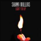 Light_You_Up_-Shawn_Mullins