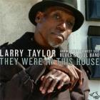 They_Were_In_This_House_-Larry_Taylor_Blues_&_Soul_Band