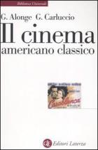 Cinema Americano Classico  di Alonge G. Carluccio G. - Libro