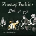 Live_At_85!-Pinetop_Perkins