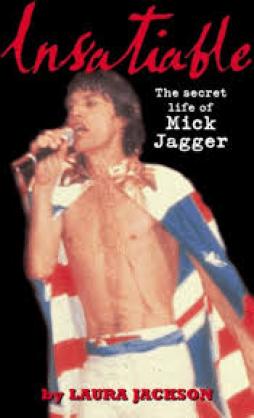 Mick Jagger - Insatiable-secret Life Of  di Jackson Laura - Libro