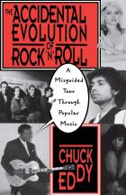 The Accidental Evolution Of Rock 'n Roll di Eddy Chuck - Libro