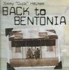 Back_To_Bentonia_-Jimmy_"_Duck_"_Holmes_