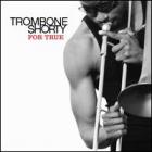 For_True_-Trombone_Shorty_