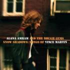 Snow_Shadows:_Songs_Of_Vince_Martin-Alana_Amram_&_The_Rough_Gems_