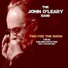 Two_For_The_Show_-The_John_O'Leary_Band_
