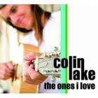The_Ones_I_Love_-Colin_Lake