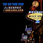 From_Memphis_To_Greaseland_-Tip_Of_The_Top