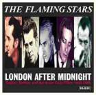London After Midnight  di Flaming Stars - CD