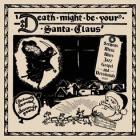 Death Might Be Your Santa Claus  di Death Might Be Your Santa Claus - CD