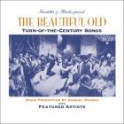 Turn Of The Century Songs  di The Beautiful Old - CD Turn Of The Century Songs  di The Beautiful Old - CD