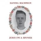 Jesus,_I'm_A_Sinner-Daniel_Bachman_