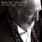To_All_The_Girls_......-Willie_Nelson