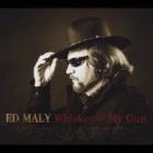 Whiskey_&_My_Gun_-Ed_Maly_