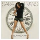 Slow_Me_Down_-Sara_Evans