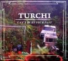 Can't Bury Your Past  di Turchi - CD