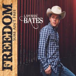 Freedom Sure Ain't Free  di Lawson Bates - CD