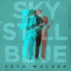 Sky_Still_Blue_-Seth_Walker_