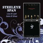 Live At Last / Sail On Silver  di Steeleye Span - CD