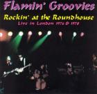 Rockin'_At_The_Roundhouse_-Flamin'_Groovies