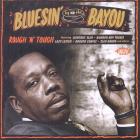 Bluesin'_By_The_Bayou_~_Rough_'N'_Tough_-Bluesin'_By_The_Bayou_