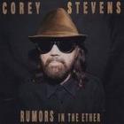Rumors_In_The_Ether-Corey_Stevens_