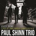 Easy_Now_:_Live_-Paul_Shinn_Trio