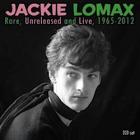 Rare, Unreleased And Live, 1965-2012  di Jackie Lomax - CD