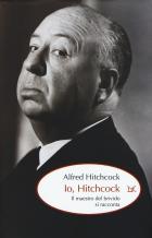 Io Hitchcock di Hitchcock Alfred - Libro Io Hitchcock di Hitchcock Alfred - Libro