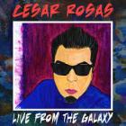 Live_From_The_Galaxy_-Cesar_Rosas