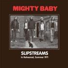 Slipstreams  di Mighty Baby - CD