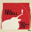 When_You_Wish_Upon_A_Star-Bill_Frisell