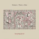 Everything_Sacred-Yorkston_/_Thorne_/_Khan_