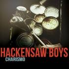 Charismo  di Hackensaw Boys - CD