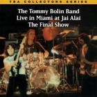 _Live_In_Miami_At_Jai_Alai-The_Final_Show-Tommy_Bolin