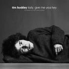 Lady , Give Me Your Key di Tim Buckley - CD